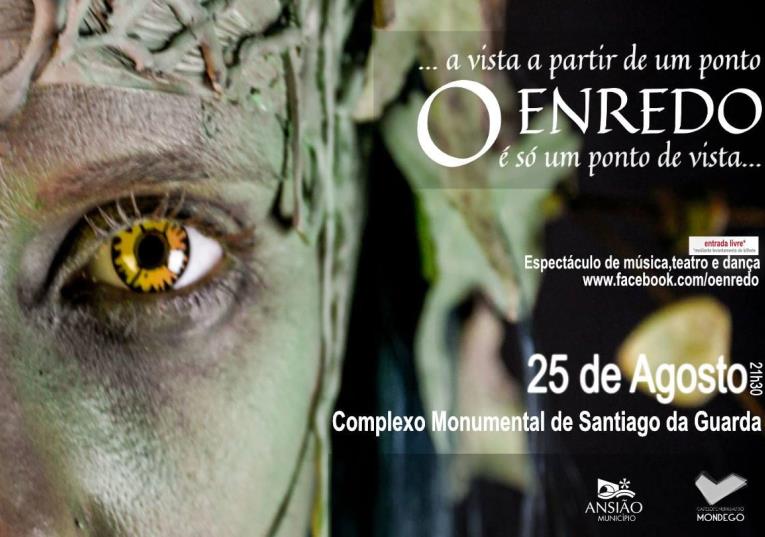 Rádio Regional do Centro: Ansião: Espectáculo “O Enredo” apresentado em Santiago da Guarda no sábado