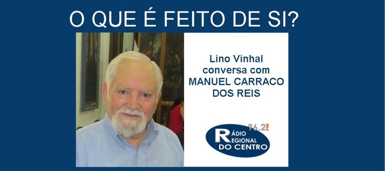 Rádio Regional do Centro: O que é feito de si? Manuel Carraco, Provedor da Misericórdia de Montemor