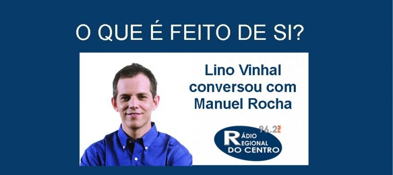 Rádio Regional do Centro: O que é feito de si? Manuel Rocha, músico e professor no Conservatório