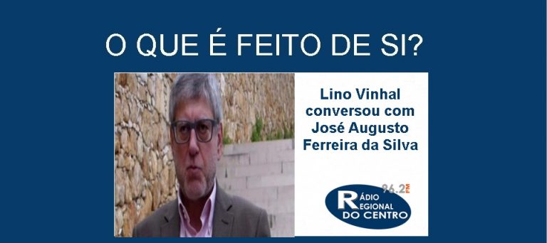 Rádio Regional do Centro: O que é feito de si? – José Augusto Ferreira da Silva (Advogado)