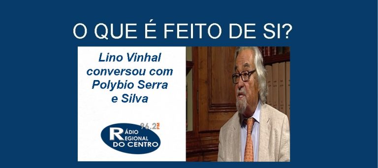 Rádio Regional do Centro: O que é feito de si? Polybio Serra e Silva (Fundação Portuguesa de Cardiologia) Rádio Regional do Centro: O que é feito de si? Polybio Serra e Silva (Fundação Portuguesa de Cardiologia)