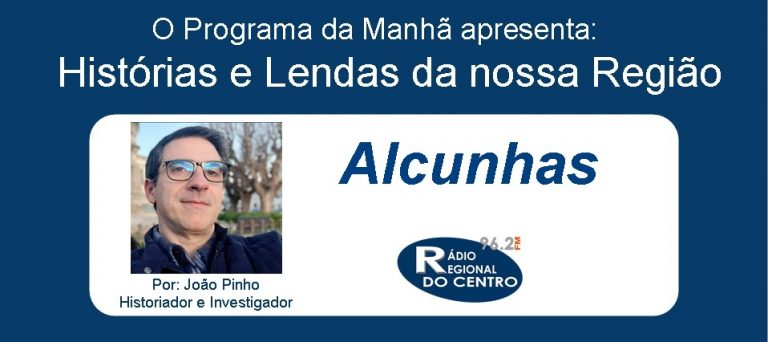 Rádio Regional do Centro: Histórias e Lendas da nossa Região por João Pinho (Historiador e Investigador)