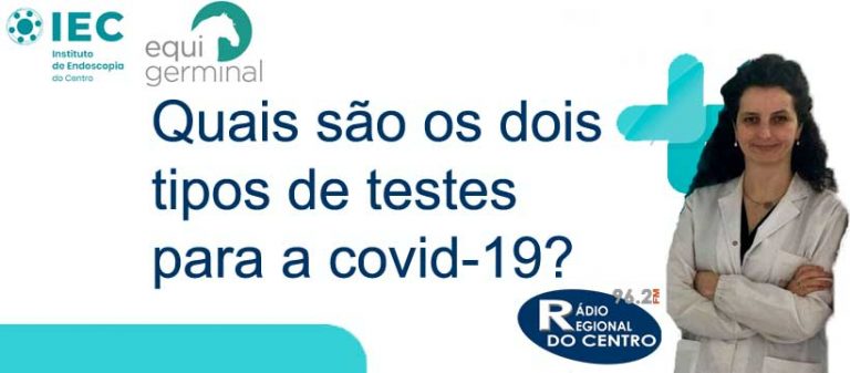 Rádio Regional do Centro: Quais são os dois tipos de testes para a covid-19?