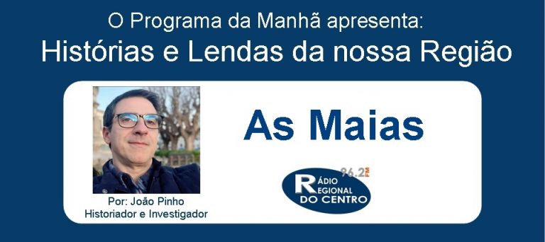 Rádio Regional do Centro: Histórias e Lendas da nossa Região por João Pinho (Historiador e Investigador)
