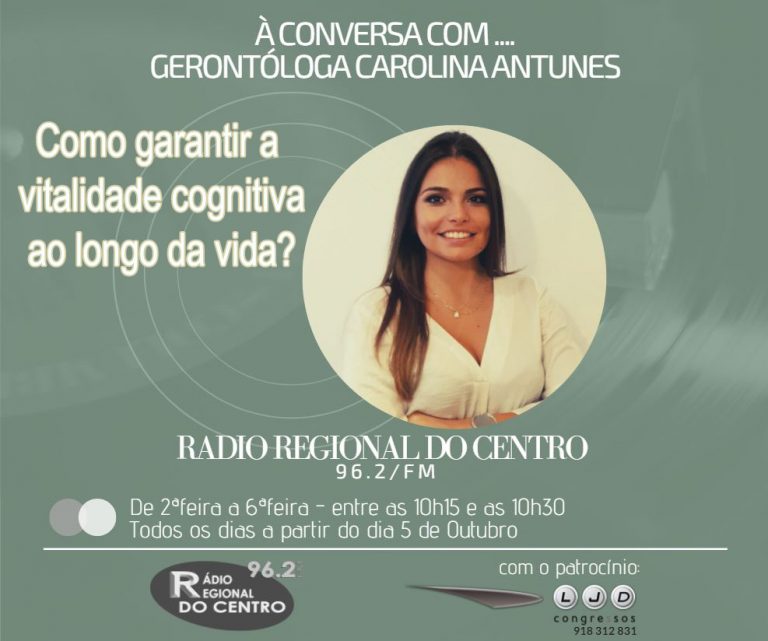 Rádio Regional do Centro: “À conversa com Carolina Antunes”: Como garantir a vitalidade cognitiva?