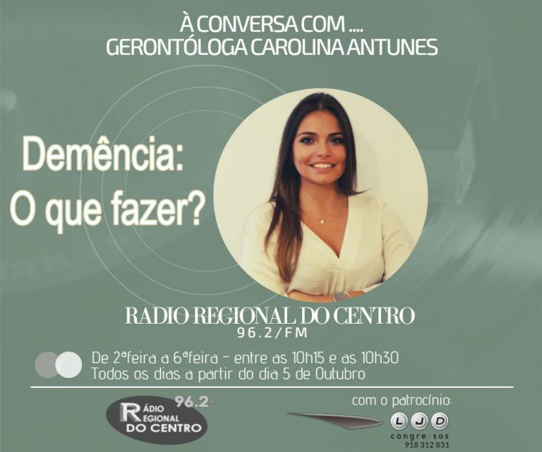 Rádio Regional do Centro: “À conversa com Carolina Antunes”: Demência. E agora, o que fazer?
