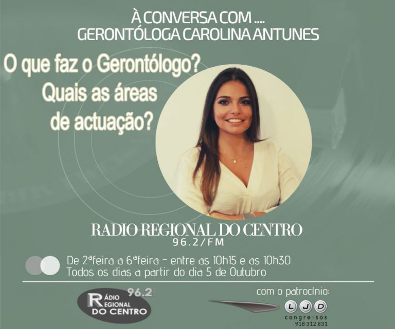 Rádio Regional do Centro: “À conversa com a Gerontóloga Carolina Antunes”: O que faz um Gerontólogo?