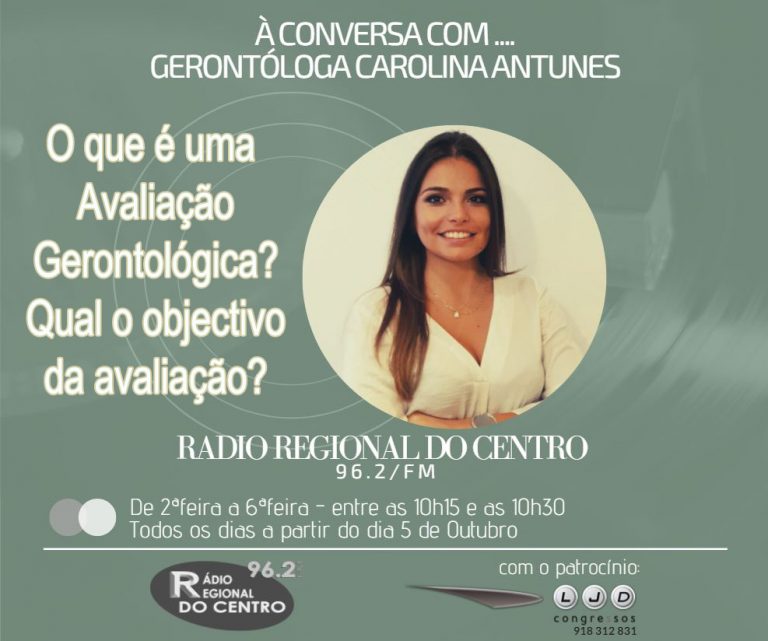 Rádio Regional do Centro: “À conversa com Carolina Antunes”: O que é uma Avaliação Gerontológica?