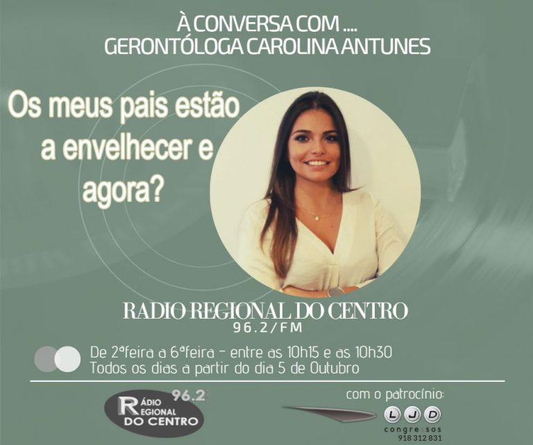 Rádio Regional do Centro: “À conversa com Carolina Antunes”: Os meus pais estão a envelhecer, e agora?
