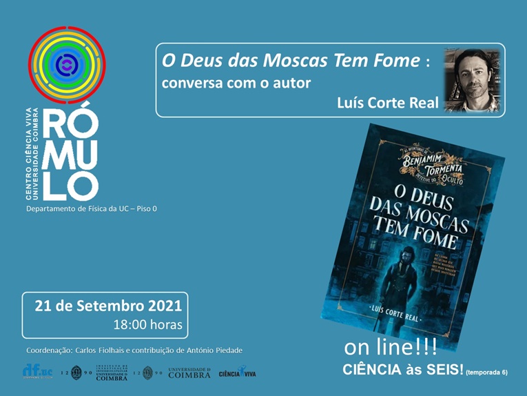 Rádio Regional do Centro: CIÊNCIA ÀS SEIS! no RÓMULO: O Deus das Moscas Tem Fome – Conversa com Luís Corte Real