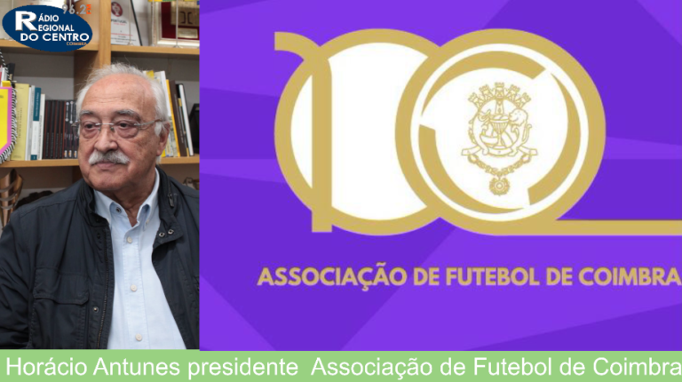 Rádio Regional do Centro: Associação de Futebol de Coimbra celebra 100 anos – entrevista a Horácio Antunes