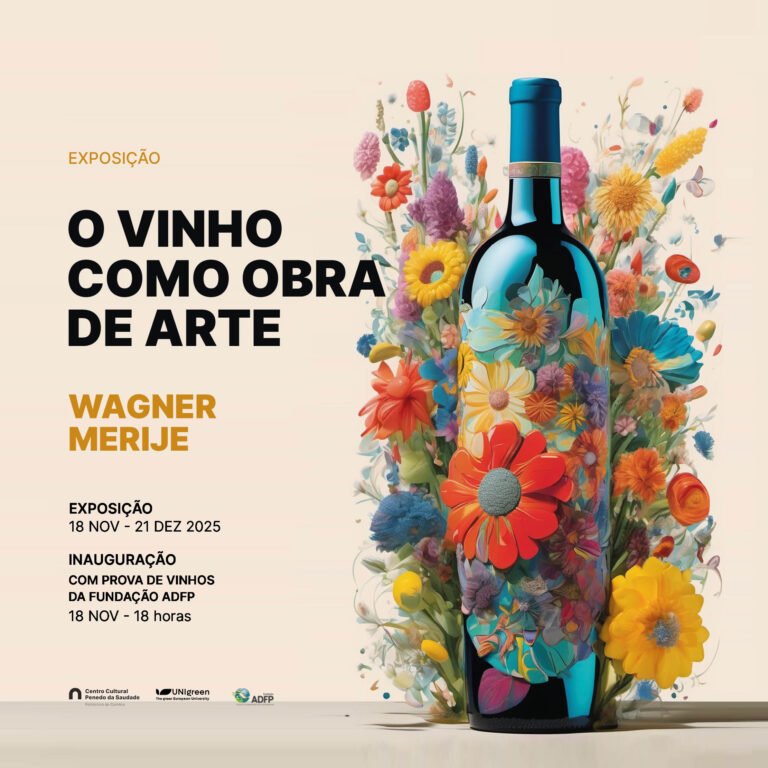 Rádio Regional do Centro: Exposição “O Vinho como Obra de Arte” no Centro Cultural Penedo da Saudade